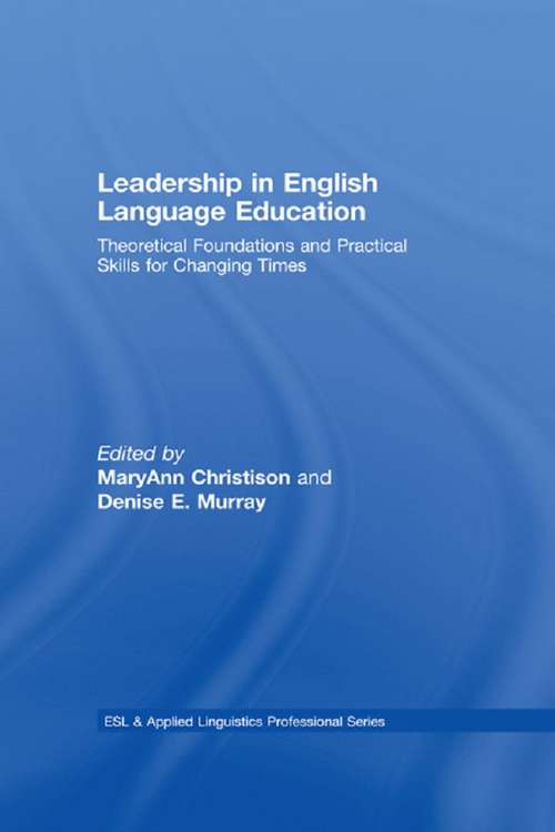 Book cover of Leadership in English Language Education: Theoretical Foundations and Practical Skills for Changing Times