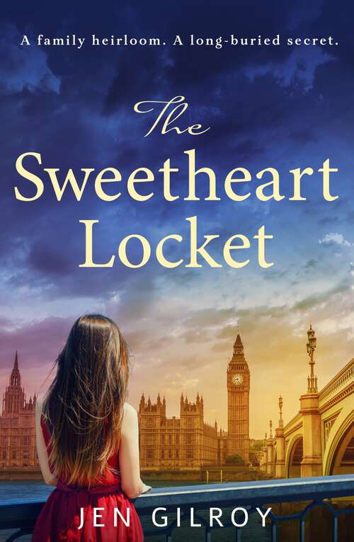 Book cover of The Sweetheart Locket: A gripping and emotional WW2 page turner