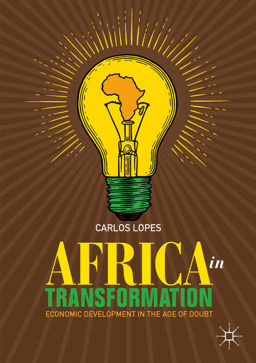 Book cover of Africa in Transformation: Economic Development in the Age of Doubt (1st ed. 2019)