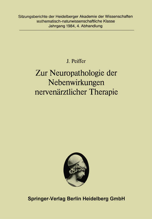 Book cover of Zur Neuropathologie der Nebenwirkungen nervenärztlicher Therapie (1984) (Sitzungsberichte der Heidelberger Akademie der Wissenschaften: 1984 / 4)