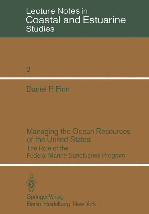 Book cover of Managing the Ocean Resources of the United States: The Role of the Federal Marine Sanctuaries Program (1982) (Coastal and Estuarine Studies #2)