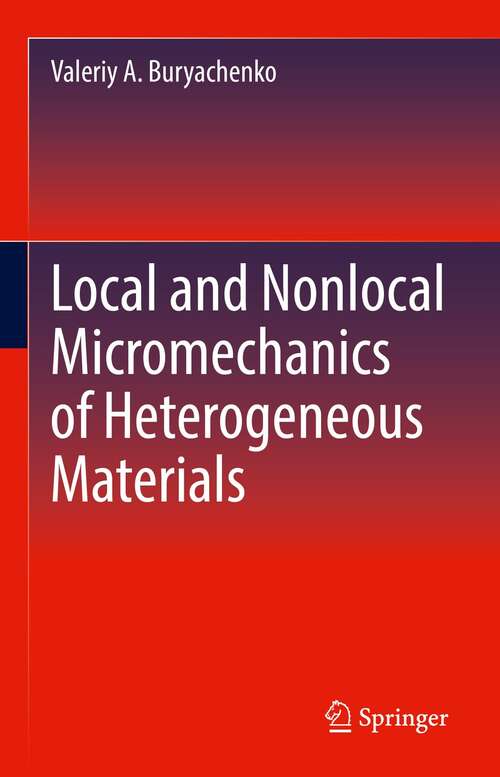 Book cover of Local and Nonlocal Micromechanics of Heterogeneous Materials (1st ed. 2022)