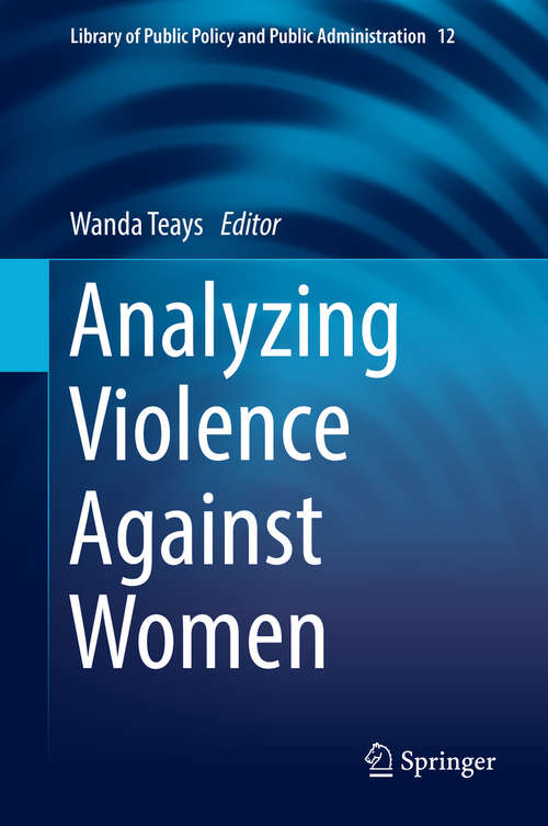 Book cover of Analyzing Violence Against Women (1st ed. 2019) (Library of Public Policy and Public Administration #12)