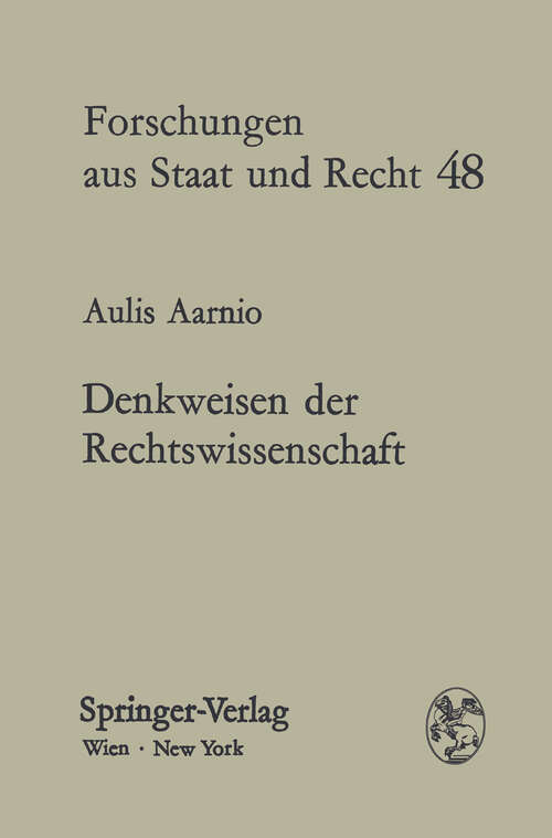 Book cover of Denkweisen der Rechtswissenschaft: Einführung in die Theorie der rechtswissenschaftlichen Forschung (1979) (Forschungen aus Staat und Recht #48)