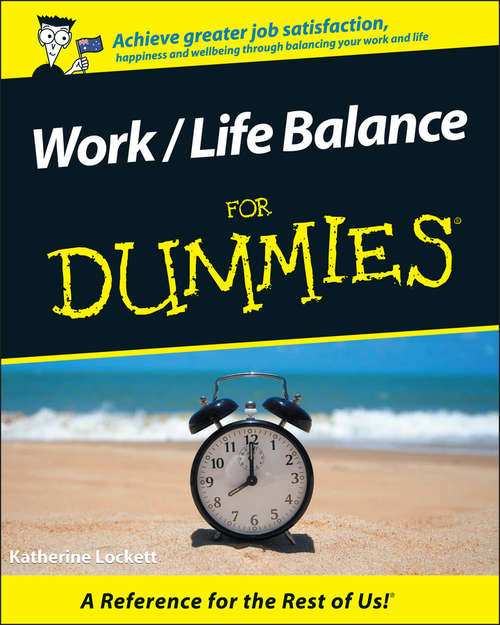 Book cover of Work / Life Balance For Dummies (Australian Edition)
