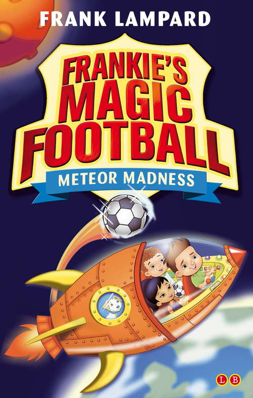 Book cover of Meteor Madness: Book 12 (Frankie's Magic Football)