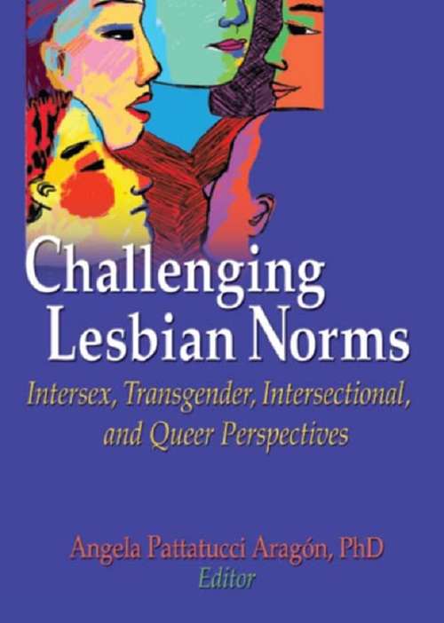 Book cover of Challenging Lesbian Norms: Intersex, Transgender, Intersectional, and Queer Perspectives