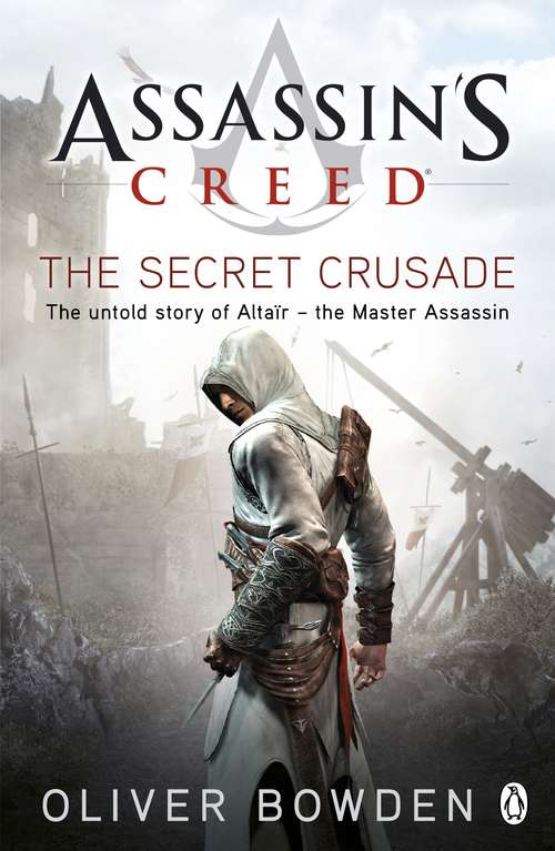 Book cover of The Secret Crusade: Assassin's Creed Book 3 (Assassin's Creed #3)