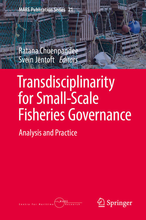 Book cover of Transdisciplinarity for Small-Scale Fisheries Governance: Analysis and Practice (1st ed. 2019) (MARE Publication Series #21)
