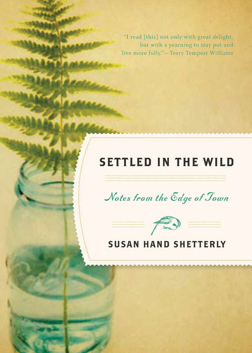 Book cover of Settled in the Wild: Notes from the Edge of Town
