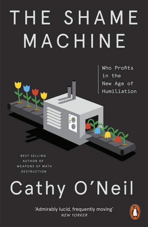Book cover of The Shame Machine: Who Profits in the New Age of Humiliation