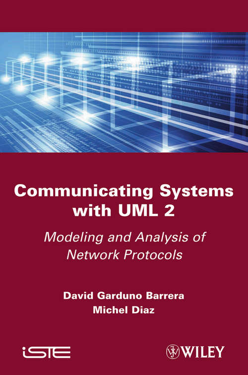 Book cover of Communicating Systems with UML 2: Modeling and Analysis of Network Protocols (Iste Ser.)