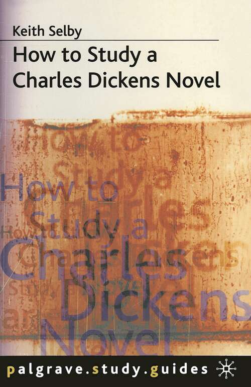 Book cover of How to Study a Charles Dickens Novel (1st ed. 1989) (Macmillan Study Skills)