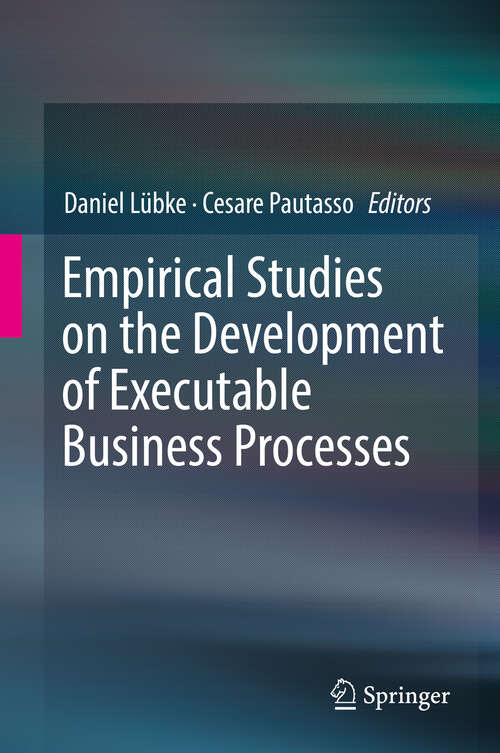 Book cover of Empirical Studies on the Development of Executable Business Processes (1st ed. 2019)