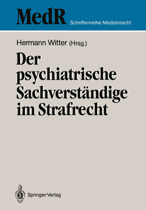 Book cover of Der psychiatrische Sachverständige im Strafrecht (1987) (MedR Schriftenreihe Medizinrecht)