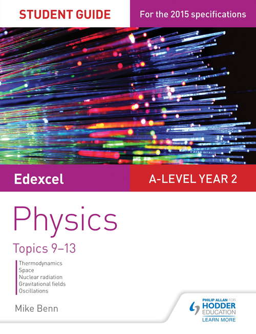 Book cover of Edexcel A Level Year 2 Physics Student Guide: Topics 9-13