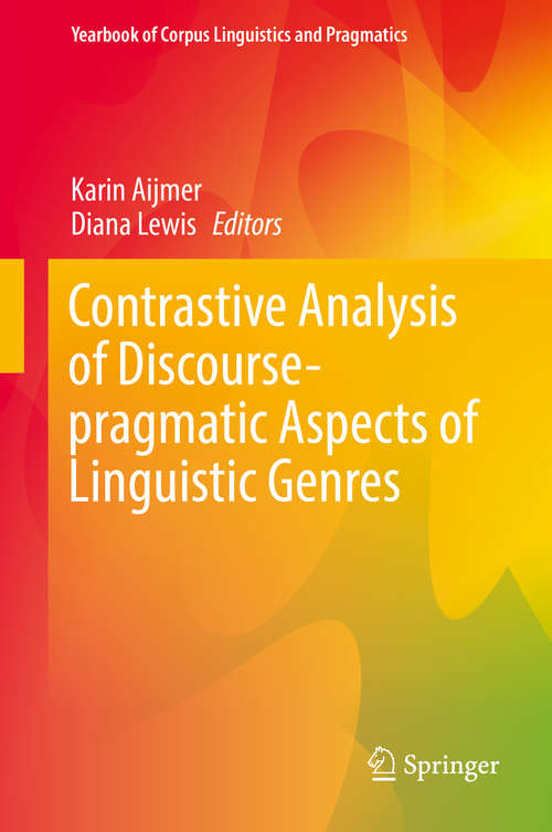 Book cover of Contrastive Analysis of Discourse-pragmatic Aspects of Linguistic Genres (Yearbook of Corpus Linguistics and Pragmatics #5)