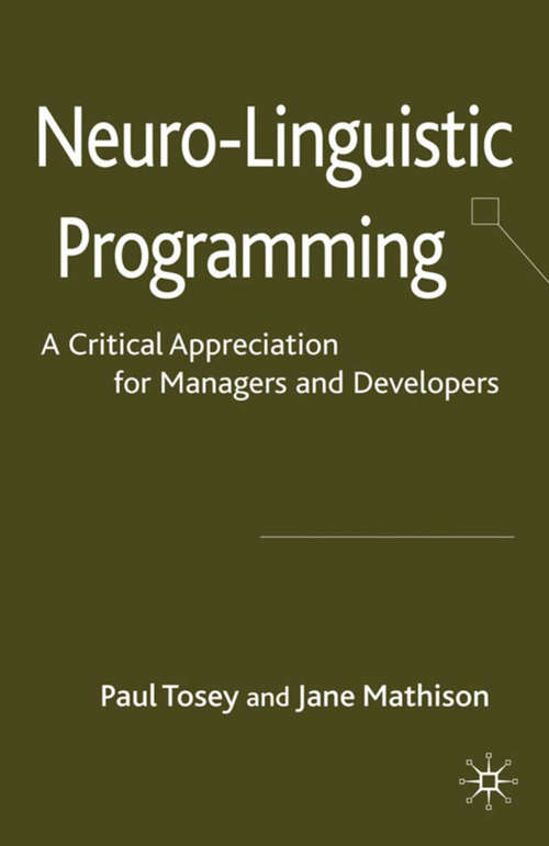 Book cover of Neuro-Linguistic Programming: A Critical Appreciation for Managers and Developers (2009)