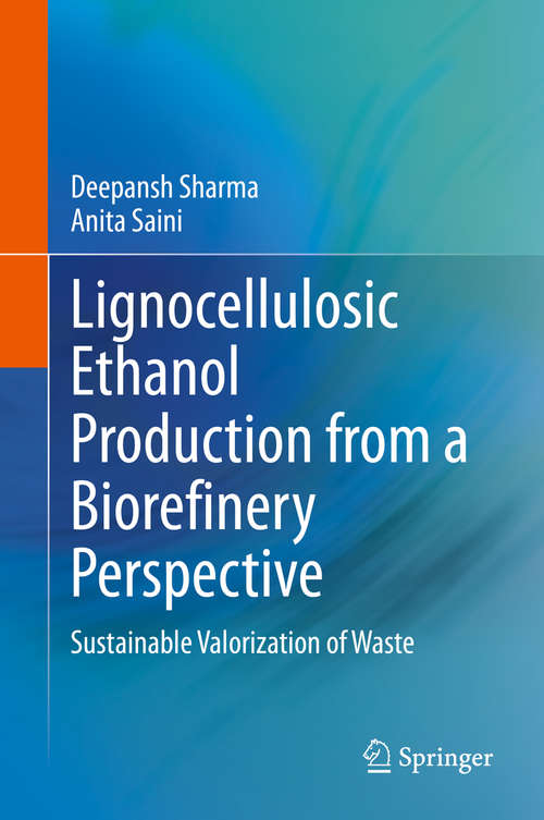 Book cover of Lignocellulosic Ethanol Production from a Biorefinery Perspective: Sustainable Valorization of Waste (1st ed. 2020)