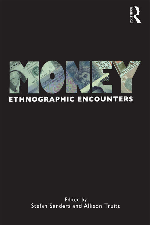Book cover of Money: Ethnographic Encounters (Encounters: Experience and Anthropological Knowledge)