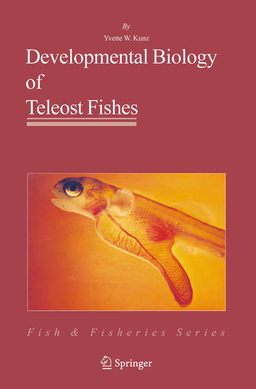 Book cover of Developmental Biology of Teleost Fishes (2004) (Fish & Fisheries Series #28)