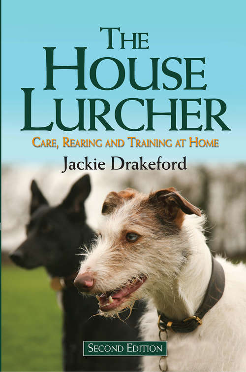 Book cover of House Lurcher: Care, Rearing and Training at Home (2)