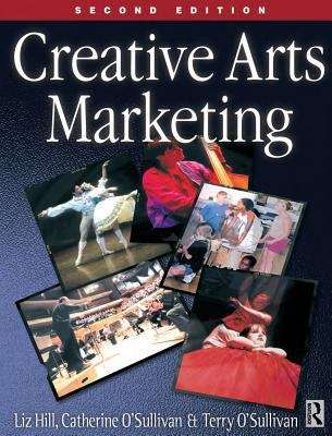 Book cover of Creative Arts Marketing (2nd Edition)