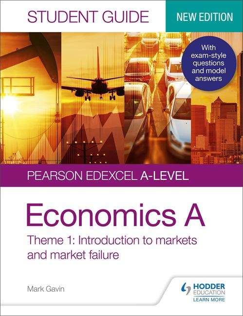 Book cover of Pearson Edexcel A-level Economics A Student Guide: Theme 1 Introduction to markets and market failure