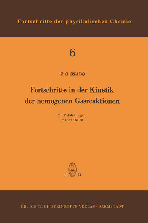 Book cover of Fortschritte in der Kinetik der Homogenen Gasreaktionen (1961) (Fortschritte der physikalischen Chemie #6)