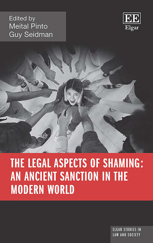 Book cover of The Legal Aspects of Shaming: An Ancient Sanction in the Modern World (Elgar Studies in Law and Society)