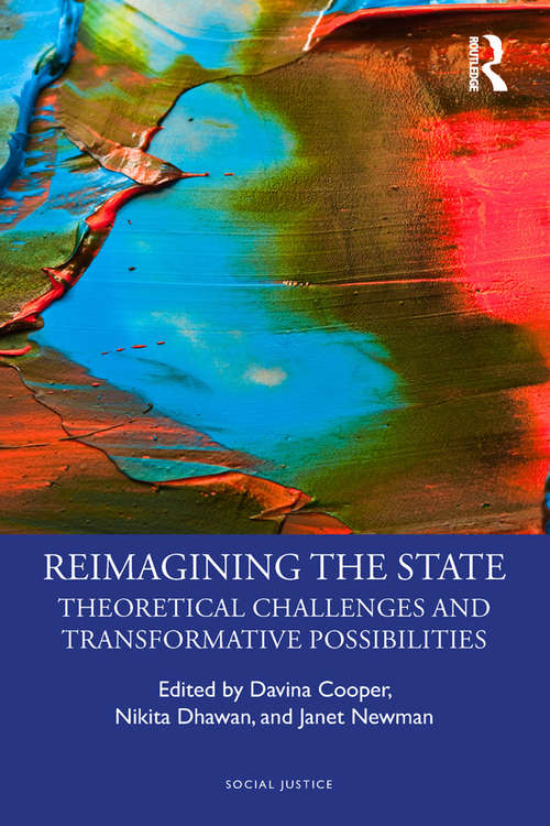 Book cover of Reimagining the State: Theoretical Challenges and Transformative Possibilities (Social Justice)