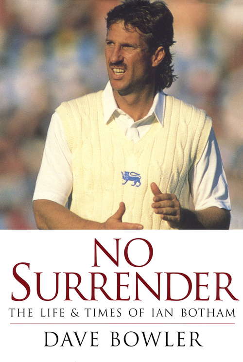 Book cover of No Surrender: The Life and Times of Ian Botham