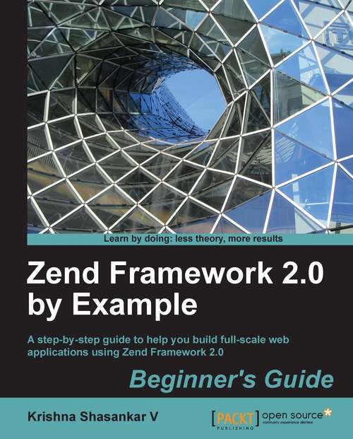 Book cover of Zend Framework 2.0 by Example: Beginner's Guide