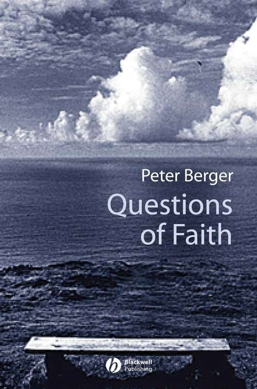 Book cover of Questions of Faith: A Skeptical Affirmation of Christianity (Religion and Spirituality in the Modern World)
