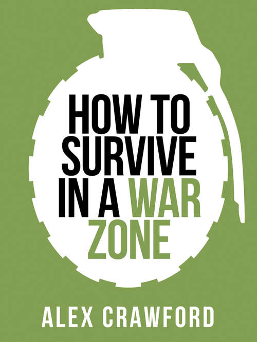 Book cover of How to Survive in a War Zone (ePub edition) (Collins Shorts #6)