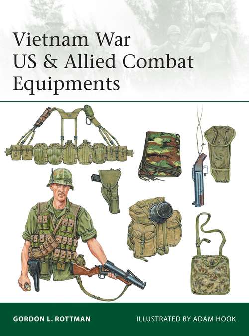 Book cover of Vietnam War US & Allied Combat Equipments (Elite)