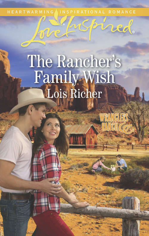 Book cover of The Rancher's Family Wish: The Rancher's Family Wish Rescued By The Farmer A Match Made In Alaska (ePub edition) (Wranglers Ranch #1)