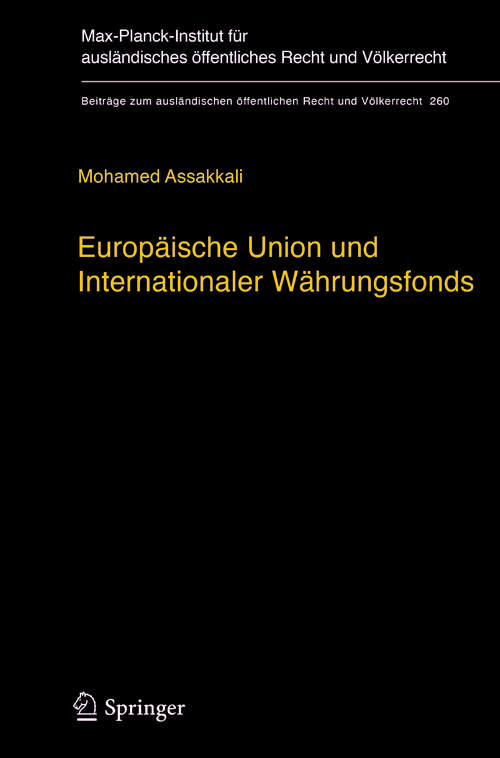 Book cover of Europäische Union und Internationaler Währungsfonds (1. Aufl. 2017) (Beiträge zum ausländischen öffentlichen Recht und Völkerrecht #260)