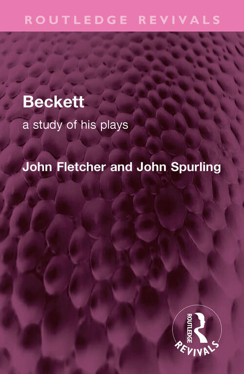Book cover of Beckett: A Study of his Plays (Routledge Revivals #2)