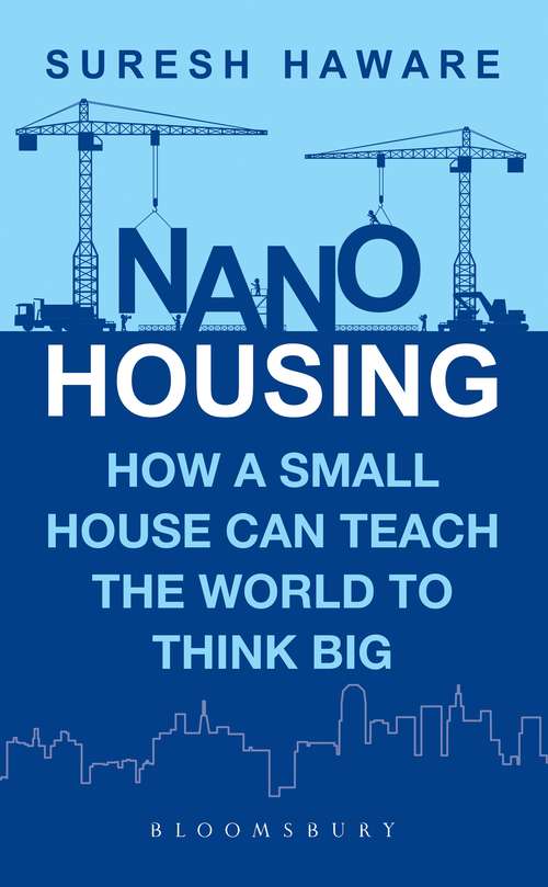 Book cover of Nano Housing: How a Small House Can Teach the World to Think BIG