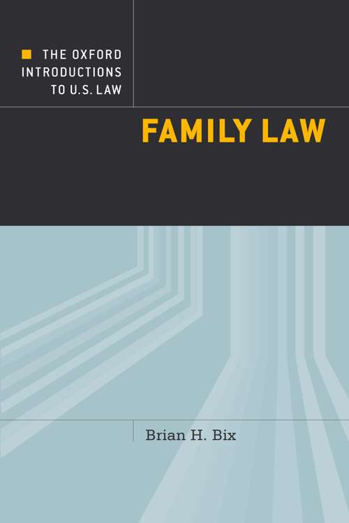 Book cover of The Oxford Introductions to U.S. Law: Family Law (Oxford Introductions to U.S. Law)
