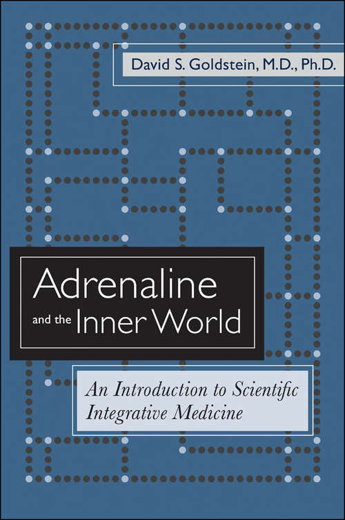 Book cover of Adrenaline and the Inner World: An Introduction to Scientific Integrative Medicine