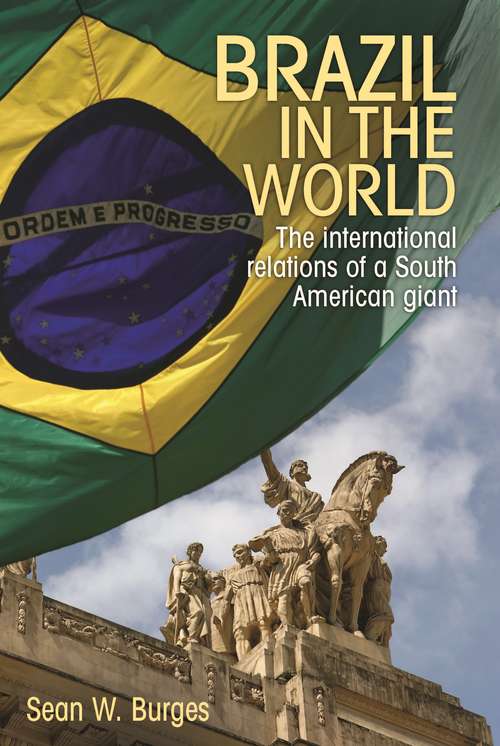 Book cover of Brazil in the world: The international relations of a South American giant
