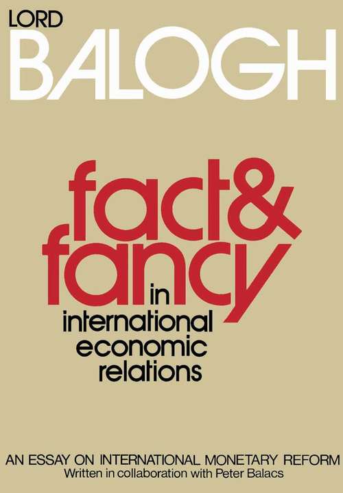 Book cover of Fact and Fancy in International Economic Relations: An Essay on International Monetary Reform