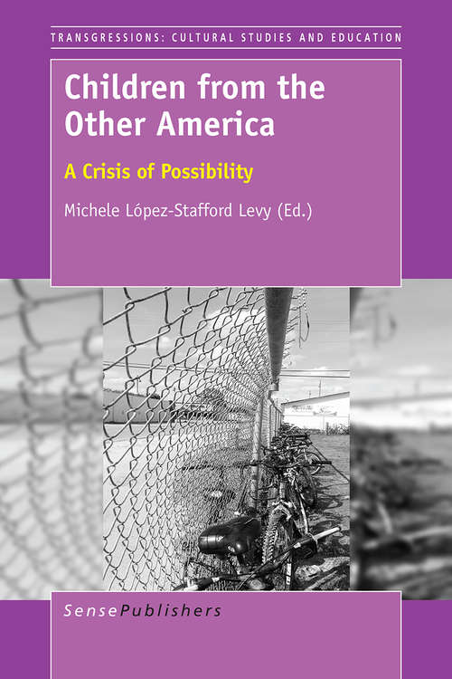 Book cover of Children from the Other America: A Crisis of Possibility (1st ed. 2016) (Transgressions #114)
