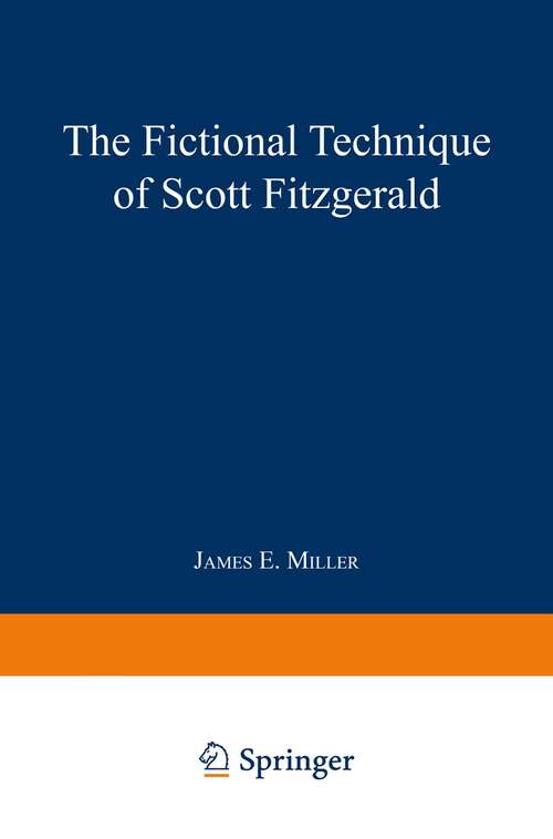 Book cover of The Fictional Technique of Scott Fitzgerald (1891) (International Scholars Forum)