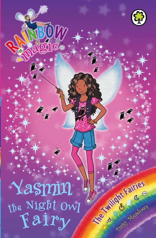 Book cover of Yasmin the Night Owl Fairy: The Twilight Fairies Book 5 (Rainbow Magic)