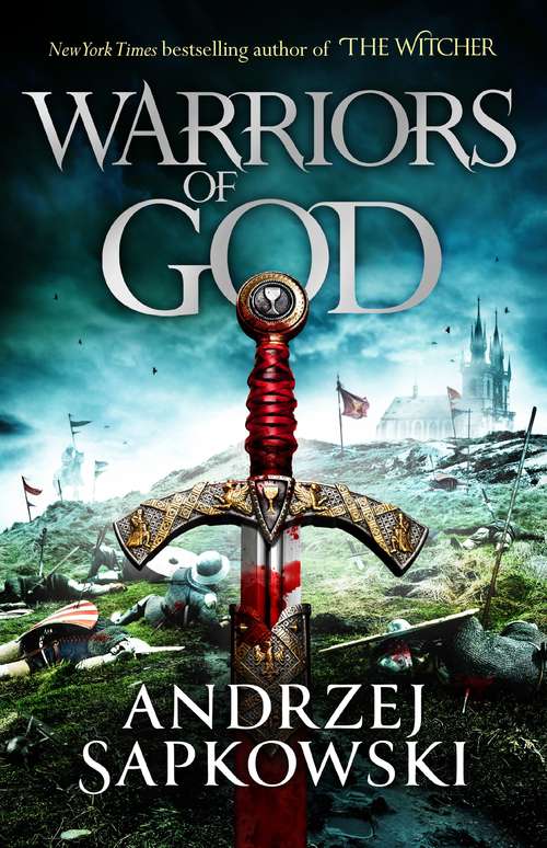 Book cover of Warriors of God: The second book in the Hussite Trilogy, from the internationally bestselling author of The Witcher (The Hussite Trilogy)