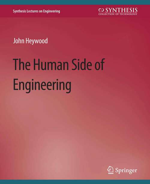 Book cover of The Human Side of Engineering (Synthesis Lectures on Engineering)