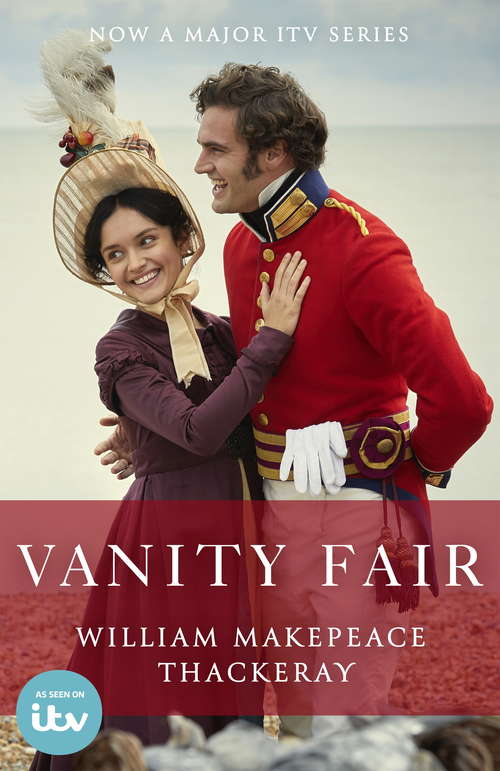 Book cover of Vanity Fair: Official ITV tie-in edition